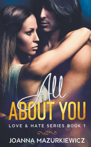 [fb2] All About You (Love & Hate #1) by Joanna Mazurkiewicz ...